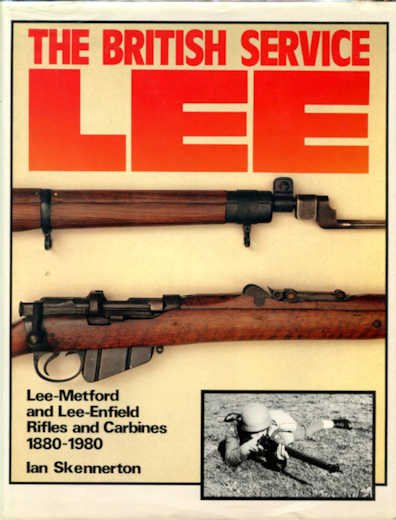 Lee-Enfield Story　Ian D. Skennerton The Lee Enfield